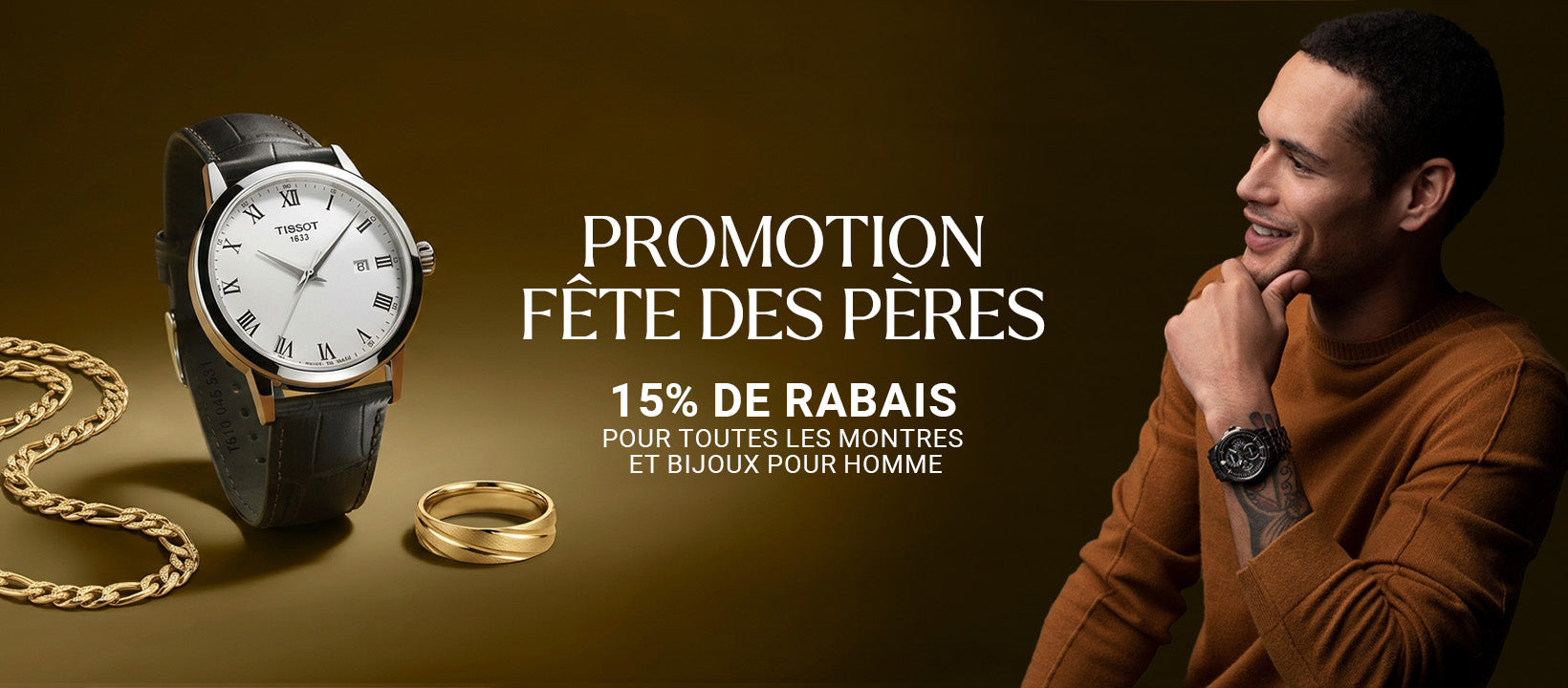Promotion Fête des Pères - 15% de rabais sur montres et bijoux pour homme